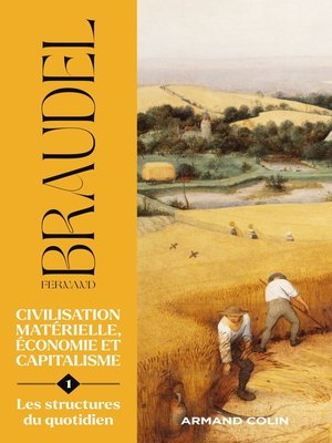 cover image of Civilisation matérielle, économie et capitalisme--Tome 1